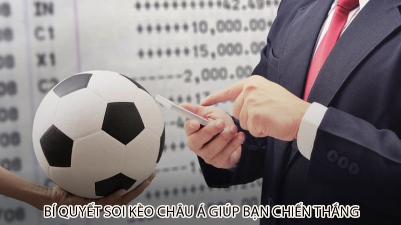 Bí quyết soi kèo châu Á giúp bạn chiến thắng